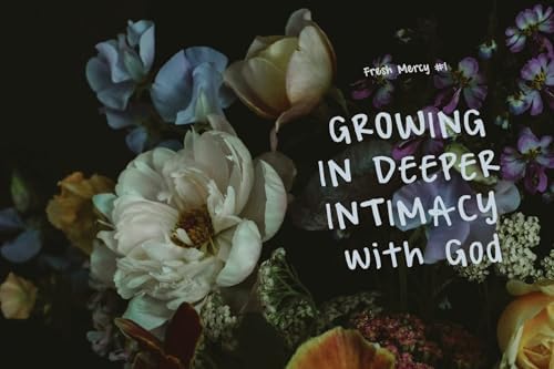 Fresh Mercies Every Day: Cultivate a Life of Trusting God, Following Him Daily, and Learning to Flourish (A 40-Day Devotional) by Jennie Lusko