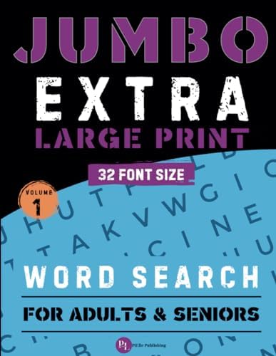 Jumbo Extra Large Print Word Search for Adults & Seniors: 32 Font Size Extra Large Print. 60 Word Search with Solutions. Hours of Fun and Mental Training for the Visually Impaired. by PiElle Publishing