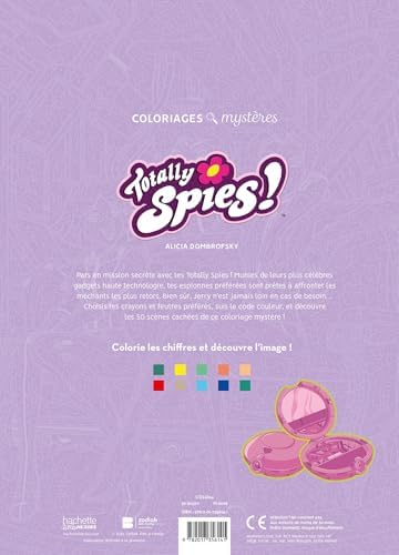 Coloriages mystères - Totally Spies: Coloriez les chiffres et découvrez l'image by Alicia Dombrofsky
