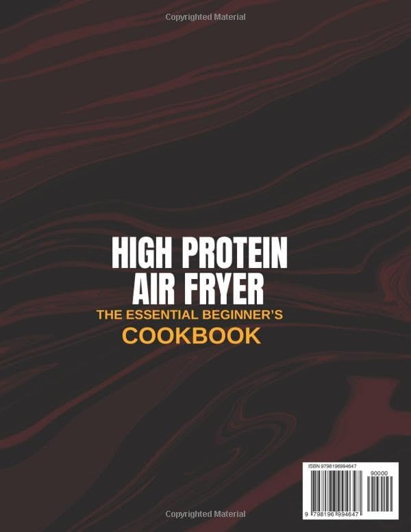 Super Easy & Tasty High Protein Diet with Air Fryer: The Essential Beginner’s Cookbook with 2100 Days of Low Fat, Low Carb, and Healthy Recipes Ready in 30 Minutes, with Meal Prep and Nutrition Tips by Rebecca Angel