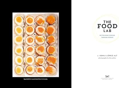The Food Lab: Better Home Cooking Through Science by J. Kenji López-Alt