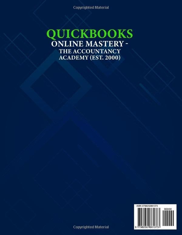 QuickBooks Online Mastery - The Accountancy Academy (Est. 2000): The Complete AI-Powered Guide and Toolkit to Bookkeeping, Automation & Financial Reporting for E-Commerce and Small Business Owners by The Accountancy Academy