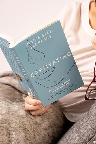 Captivating Expanded Edition: Unveiling the Mystery of a Woman's Soul by John Eldredge