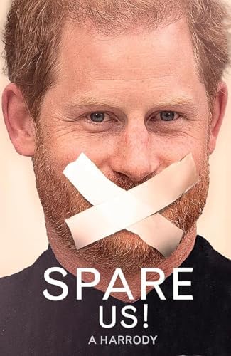 Spare Us A Harrody By Bruno Vincent & Spare By Prince Harry The Duke of Sussex 2 Books Collection Set by Bruno Vincent