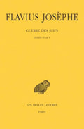 Guerre des Juifs: Tome III : Livres IV et V. (Collection Des Universites De France Grecque) (French Edition) by FLAVIUS JOSEPHE