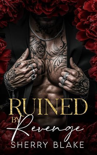 Ruined By Revenge: Enemies To Lovers Mafia Romance (Feretti Syndicate) by Sherry Blake