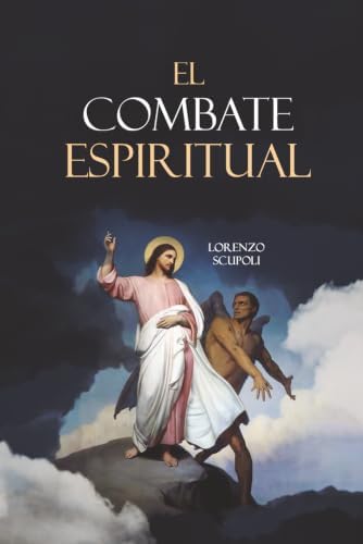El Combate Espiritual (Spanish Edition) by Lorenzo Scupoli