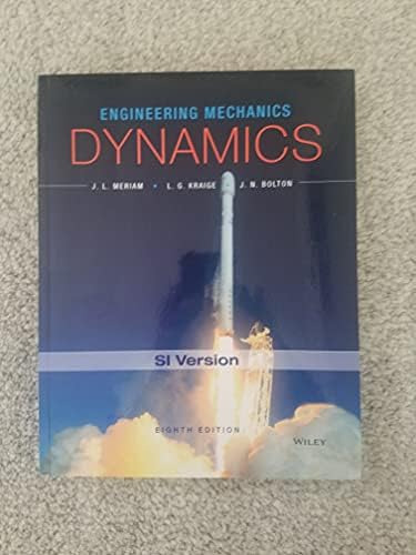 Engineering Mechanics: Dynamics by Meriam