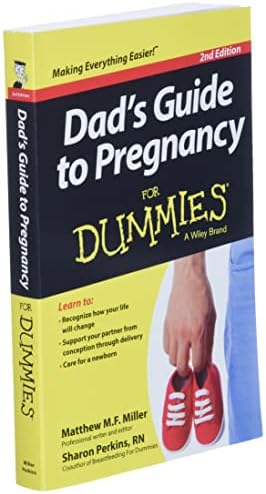 Dad's Guide to Pregnancy for Dummies (For Dummies Series) by Mathew M. F. Miller