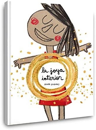 La joya interior / The Jewel inside Us All (Spanish Edition) by Anna Llenas