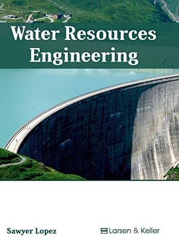 Water Resources Engineering by Sawyer Lopez