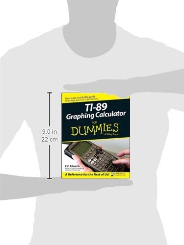 TI-89 Graphing Calculator For Dummies (For Dummies Series) by C. C. Edwards
