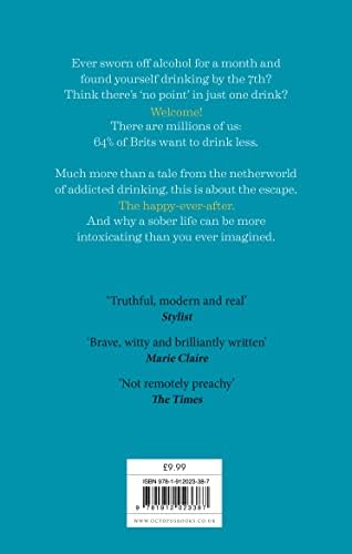 The Unexpected Joy of Being Sober: Discovering a happy, healthy, wealthy alcohol-free life by Catherine Gray
