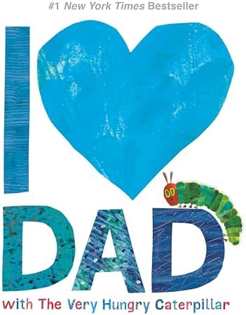 I Love Dad with The Very Hungry Caterpillar (The World of Eric Carle) by Eric Carle