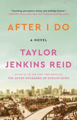 After I Do: A Novel by Taylor Jenkins Reid