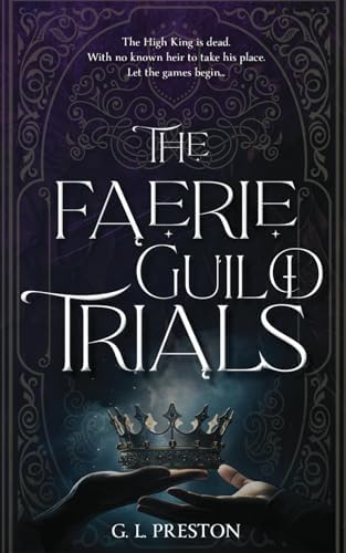 The Faerie Guild Trials (Earth and Shadows) by Gem L Preston