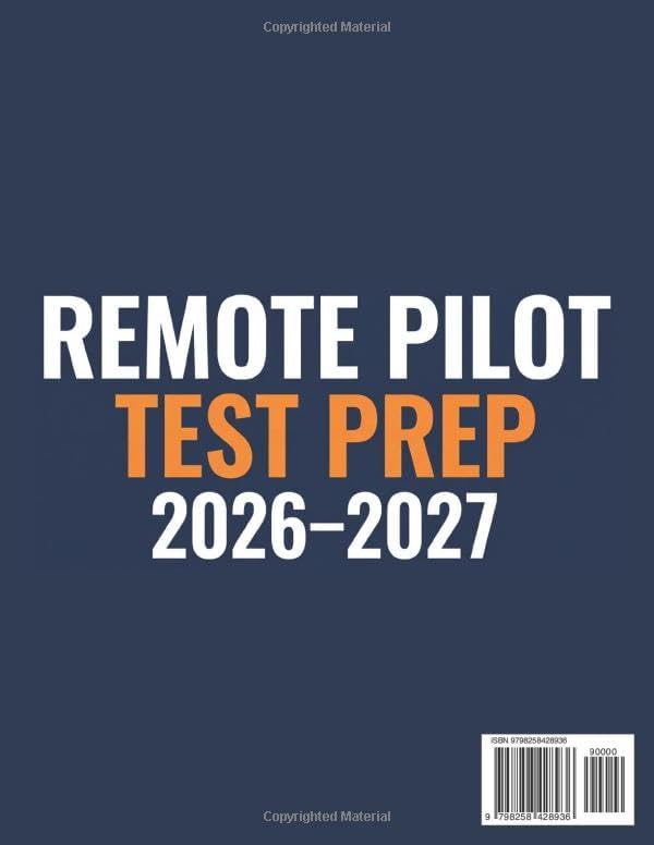 Remote Pilot Test Prep 2026–2027: The Complete FAA Part 107 Study Guide with 1,200 Practice Questions, 8 Full-Length Simulations, 300+ Sectional Charts, and a 14-Day Study Plan for New Drone Pilots by Aviation Compliance Alliance