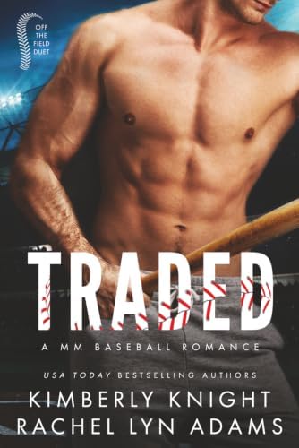 Traded: A MM Enemies to Lovers Sports Romance (Off the Field Duet) by Kimberly Knight
