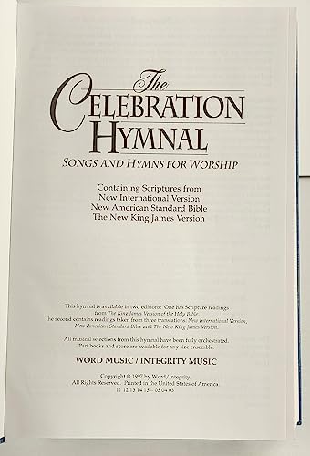 The Celebration Hymnal. Songs and Hymns For Worship Containing Scriptures from New international Version, New American Standard Bible and The New King James Version. by Tom Fettke