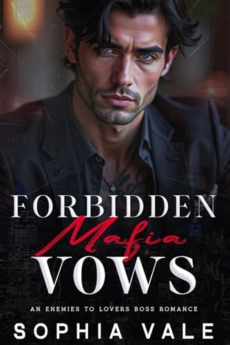 Forbidden Mafia Vows: An Enemies to Lovers Boss Romance (Mafia Rules Book 1) by Sophia Vale
