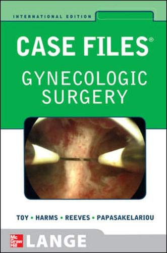 Case Files Gynecologic Surgery (LANGE Case Files) by TOY