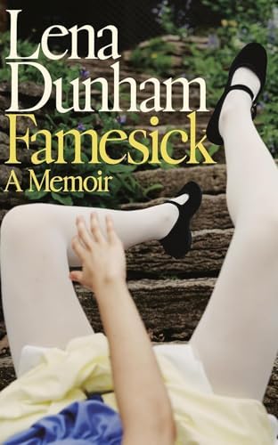 Lena Dunham Collection 2 Books Set (Not That Kind of Girl & Famesick) by Lena Dunham