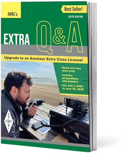 ARRL's Extra Q&A 6th Edition – Quick and Easy Path to Earning an Amateur Extra Class Ham Radio License by ARRL Inc.