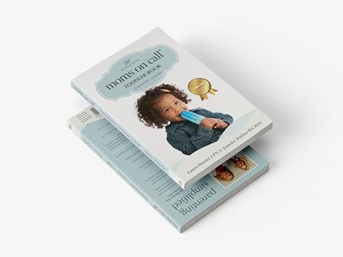 Moms on Call | Toddler Book 15 Months-4 Years | Parenting Book 3 of 3 | 20th Anniversary Edition (Moms on Call Parenting Books) by Jennifer Walker RN BSN