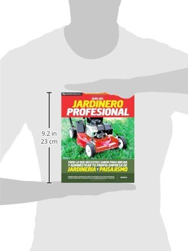 Guia del jardinero profesional: Todo lo que necesitas saber para iniciar y administrar tu propia empresa de jardineria y paisajismo (Spanish Edition) by Greg Michaels