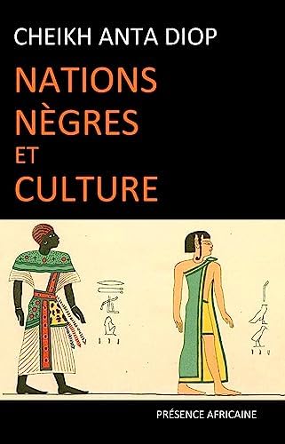 NATIONS NEGRES ET CULTURE by DIOP CHEIKH ANTA (SE