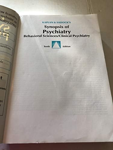 Kaplan & Sadock's Synopsis of Psychiatry: Behavioral Sciences/Clinical Psychiatry by M.D. Sadock, Benjamin J.