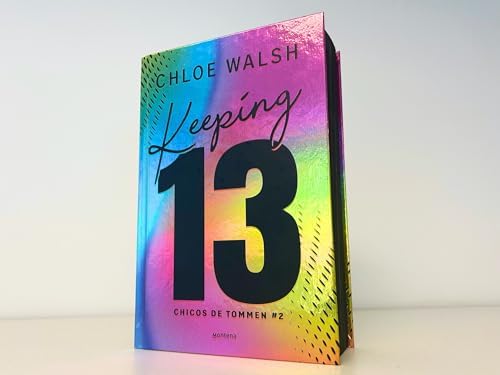 Keeping 13 (Edición especial) / Keeping 13 (Special Edition) (CHICOS DE TOMMEN, LOS) (Spanish Edition) by Chloe Walsh
