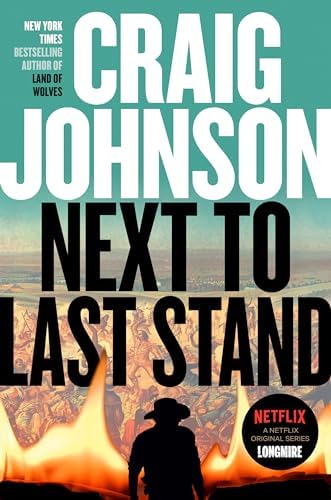 Next to Last Stand: A Longmire Mystery by Craig Johnson