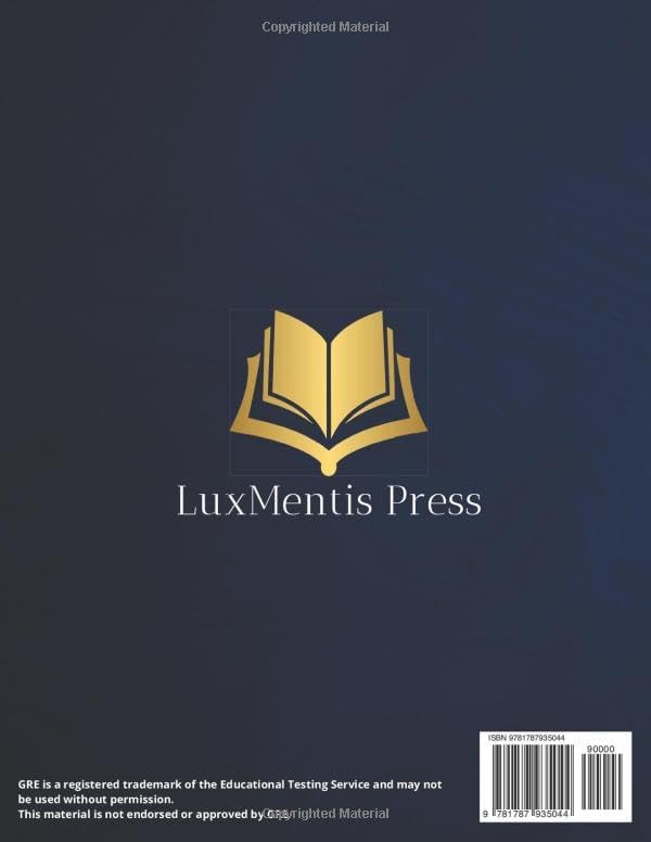 GRE Exam Prep: The Ultimate Guide with 10 Full-Length Practice Tests and 2000+ Questions Aligned to the New GRE Format | Achieve a 320+ Score and Open the Doors to Top Master’s & PhD Programs by LuxMentis Press