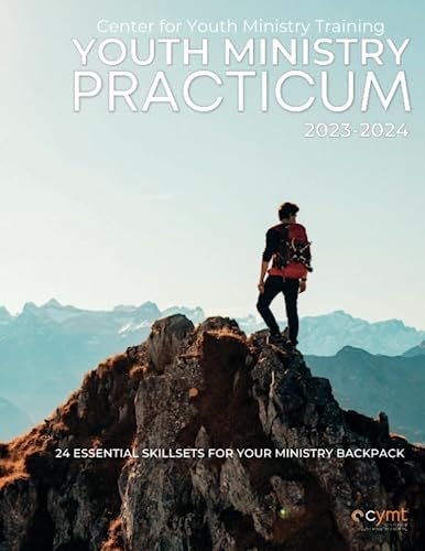 Youth Ministry Practicum: 24 Essential Skillsets for Your Ministry Backpack by Stephen L Ingram Jr.