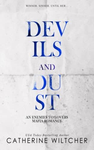 Devils & Dust: An Enemies to Lovers Mafia Romance (Special Edition Cover) by Catherine Wiltcher