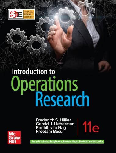 Mcgraw-Hill Education Introduction To Operations Research, 11Th Edition by NAG AND BASU HILLER, LIEBERMAN