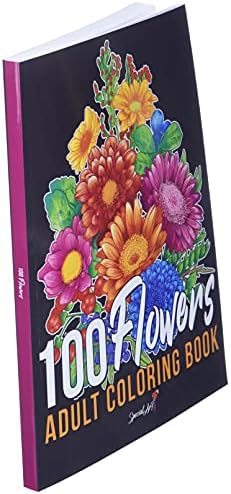 100 Flowers: An Adult Coloring Book with more than 100 Coloring Pages with Bouquets, Swirls, Floral Patterns, Wildflowers and much more! (Large Format, Gift Idea) (Flowers Coloring Book) by Special Art