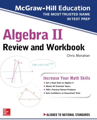 McGraw-Hill Education Algebra II Review and Workbook by Christopher Monahan