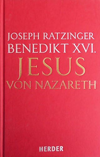 Jesus von Nazareth: Von der Taufe im Jordan bis zur Verklärung by Benedikt XVI.