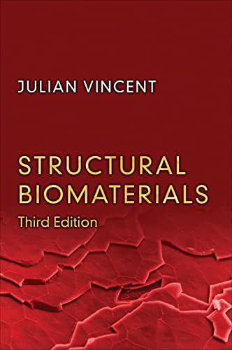 Structural Biomaterials: Third Edition by Julian Vincent