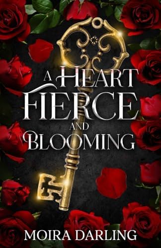 A Heart Fierce and Blooming: A Sapphic Vampire Romantasy (Her Fangs in My Heart) by Moira Darling