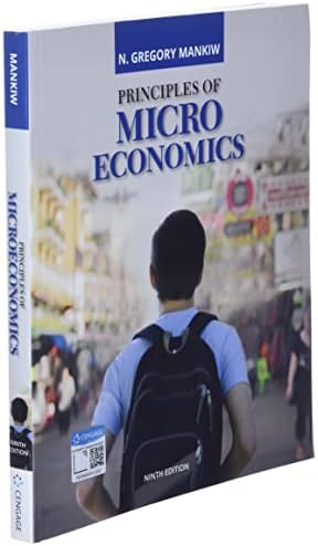 PRINCIPLES MICROECONOMICS (MindTap Course List) by N. Mankiw