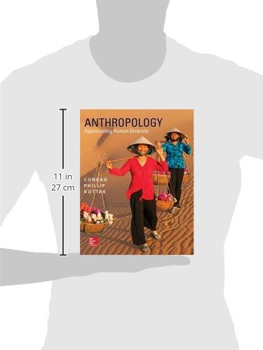 Anthropology: Appreciating Human Diversity by Conrad Kottak
