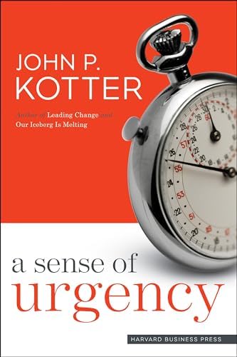 A Sense of Urgency by John P. Kotter