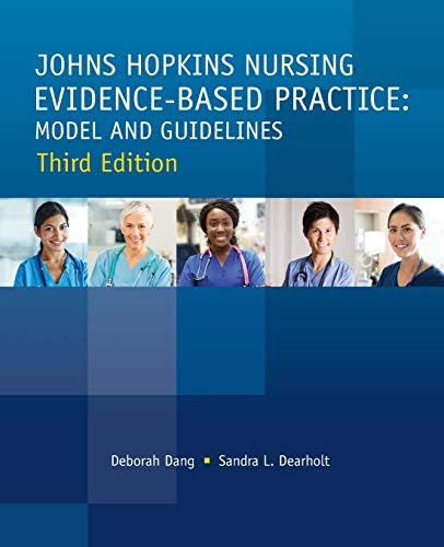 Johns Hopkins Nursing Evidence-Based Practice: Model and Guidelines by R.N. Dang, Deborah, Ph.D.