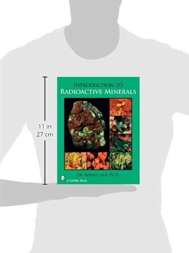 Introduction to Radioactive Minerals by Robert Lauf