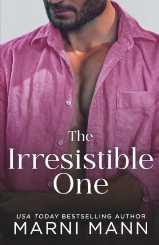 The Irresistible One (The Weston Group) by Marni Mann