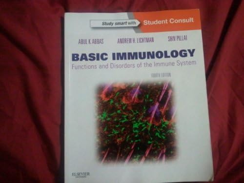 Basic Immunology: Functions and Disorders of the Immune System by Abul K. Abbas MBBS