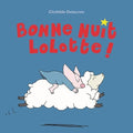 bonne nuit lolotte by Clothilde Delacroix